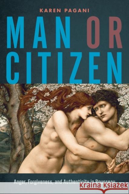 Man or Citizen: Anger, Forgiveness, and Authenticity in Rousseau