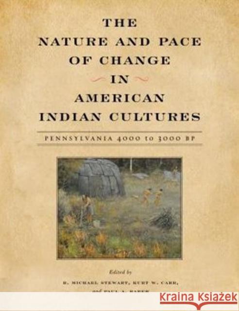 The Nature and Pace of Change in American Indian Cultures: Pennsylvania, 4000 to 3000 BP