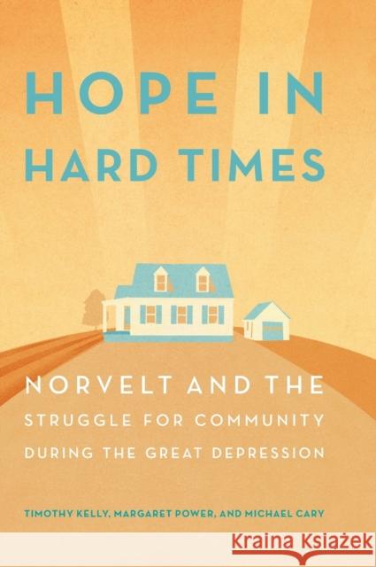 Hope in Hard Times: Norvelt and the Struggle for Community During the Great Depression