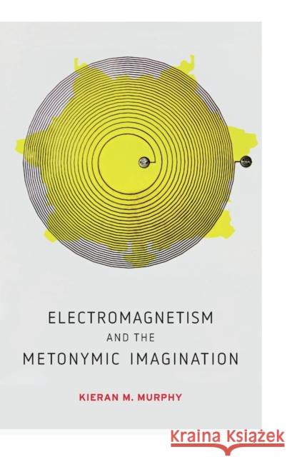 Electromagnetism and the Metonymic Imagination