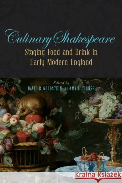 Culinary Shakespeare: Staging Food and Drink in Early Modern England