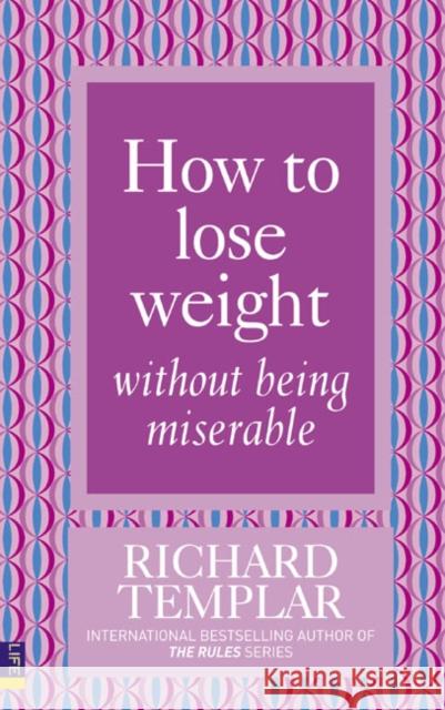 How to Lose Weight Without Being Miserable