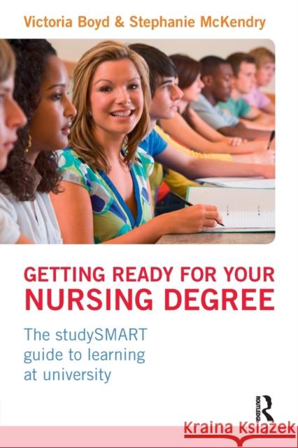 Getting Ready for your Nursing Degree: the studySMART guide to learning at university