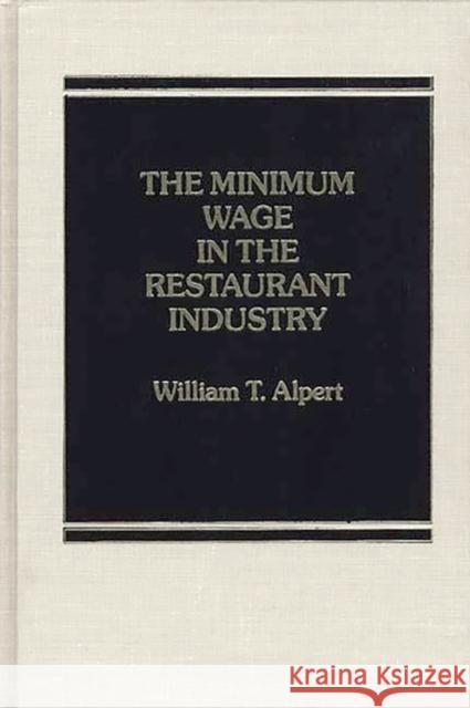 The Minimum Wage in the Restaurant Industry.