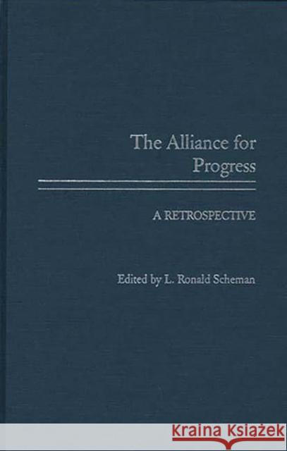 The Alliance for Progress: A Retrospective