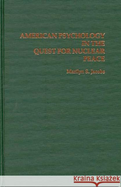 American Psychology in the Quest for Nuclear Peace