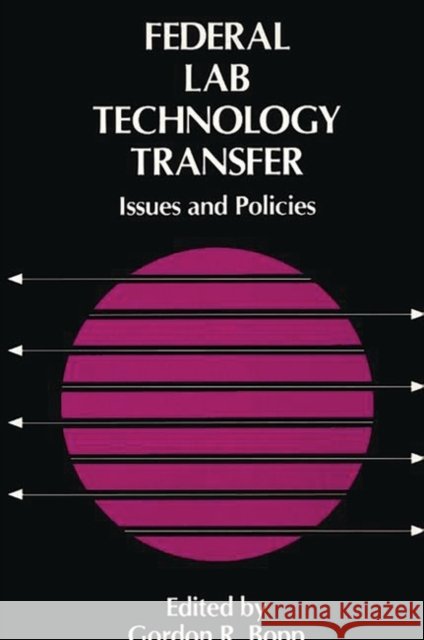 Federal Lab Technology Transfer: Issues and Policies