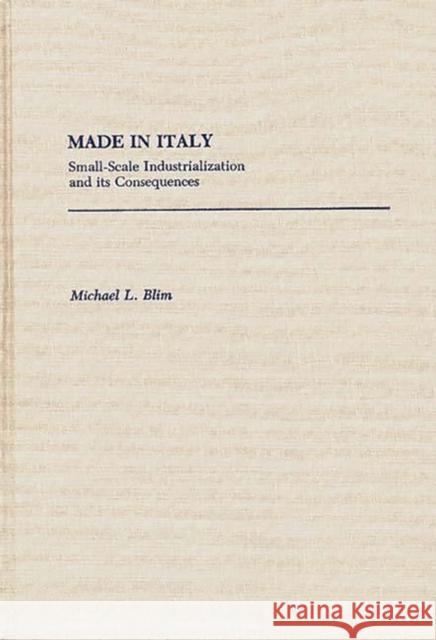Made in Italy: Small-Scale Industrialization and Its Consequences