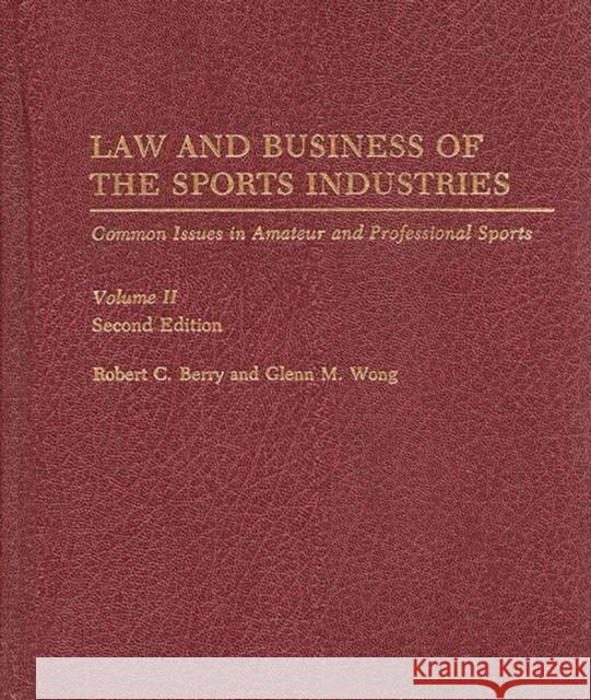 Law and Business of the Sports Industries: Common Issues in Amateur and Professional Sports