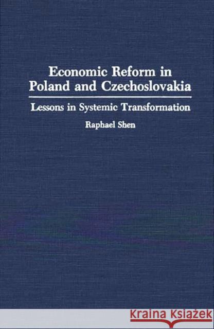 Economic Reform in Poland and Czechoslovakia: Lessons in Systemic Transformation
