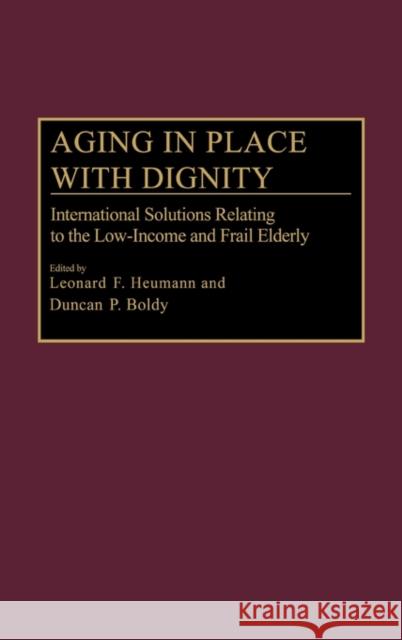 Aging in Place with Dignity: International Solutions Relating to the Low-Income and Frail Elderly