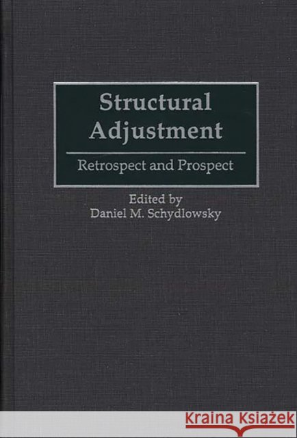 Structural Adjustment: Retrospect and Prospect