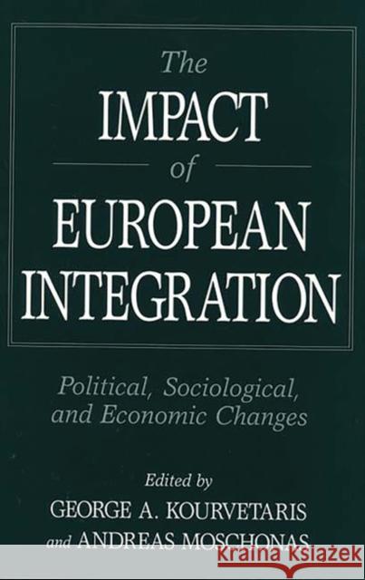 The Impact of European Integration: Political, Sociological, and Economic Changes