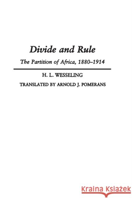 Divide and Rule: The Partition of Africa, 1880-1914