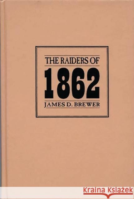 The Raiders of 1862