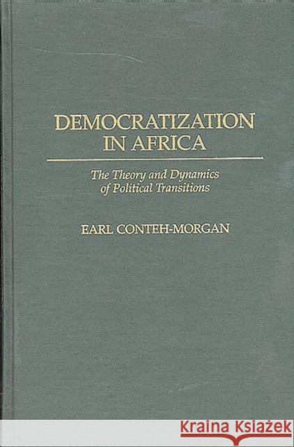 Democratization in Africa: The Theory and Dynamics of Political Transitions