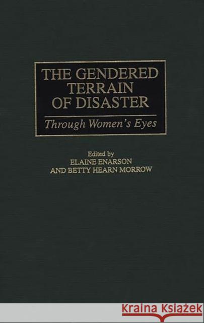 The Gendered Terrain of Disaster: Through Women's Eyes