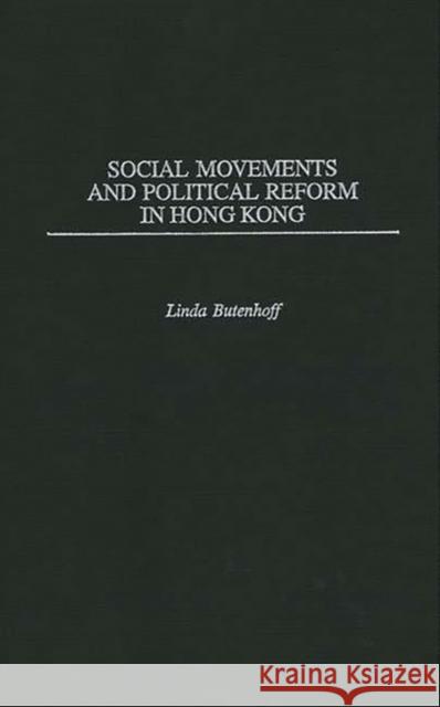 Social Movements and Political Reform in Hong Kong