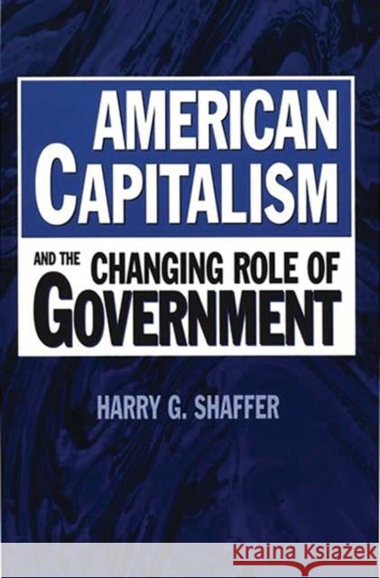 American Capitalism and the Changing Role of Government