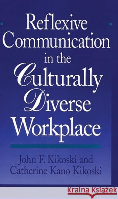 Reflexive Communication in the Culturally Diverse Workplace