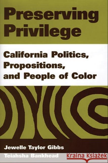 Preserving Privilege: California Politics, Propositions, and People of Color