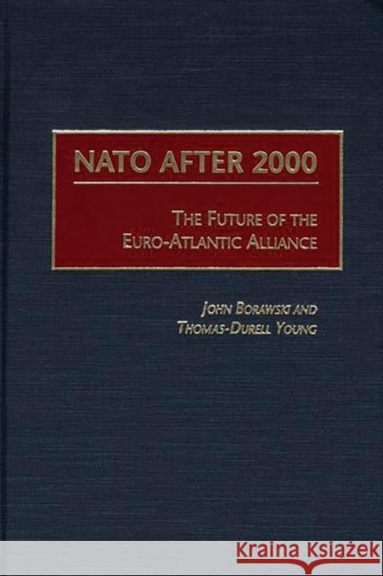 NATO After 2000: The Future of the Euro-Atlantic Alliance