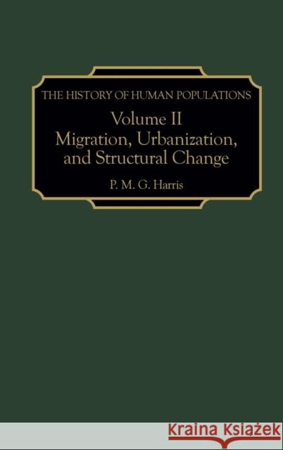 The History of Human Populations: Volume II, Migration, Urbanization, and Structural Change