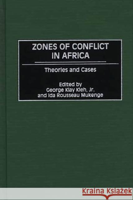 Zones of Conflict in Africa: Theories and Cases