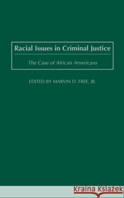 Racial Issues in Criminal Justice: The Case of African Americans