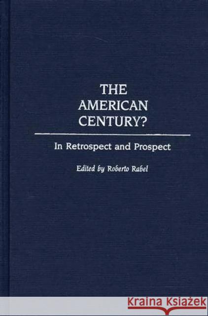 The American Century?: In Retrospect and Prospect