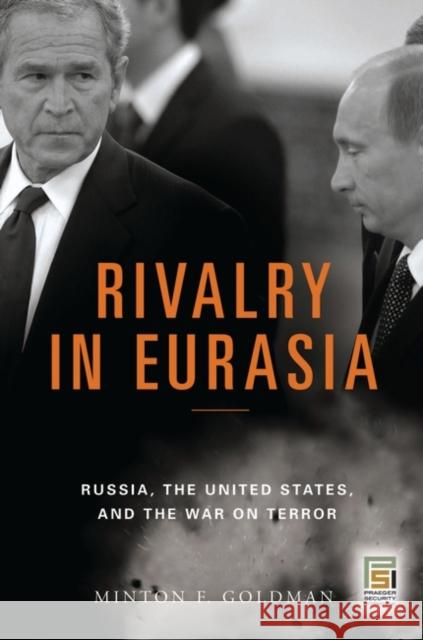 Rivalry in Eurasia: Russia, the United States, and the War on Terror