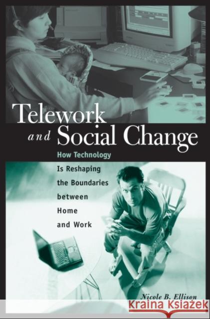 Telework and Social Change: How Technology Is Reshaping the Boundaries Between Home and Work