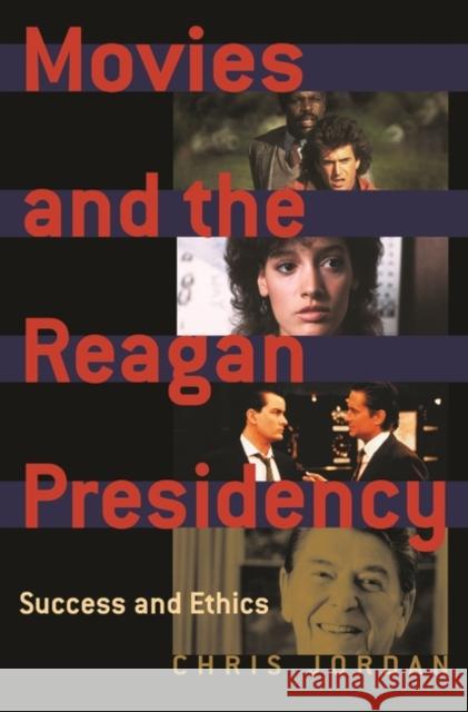 Movies and the Reagan Presidency: Success and Ethics