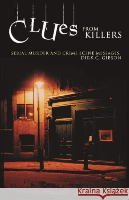 Clues from Killers: Serial Murder and Crime Scene Messages