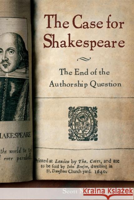 The Case for Shakespeare: The End of the Authorship Question
