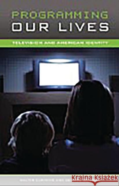 Programming Our Lives: Television and American Identity