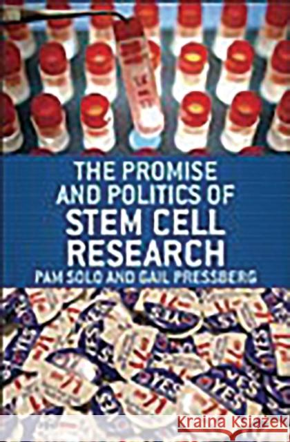 The Promise and Politics of Stem Cell Research