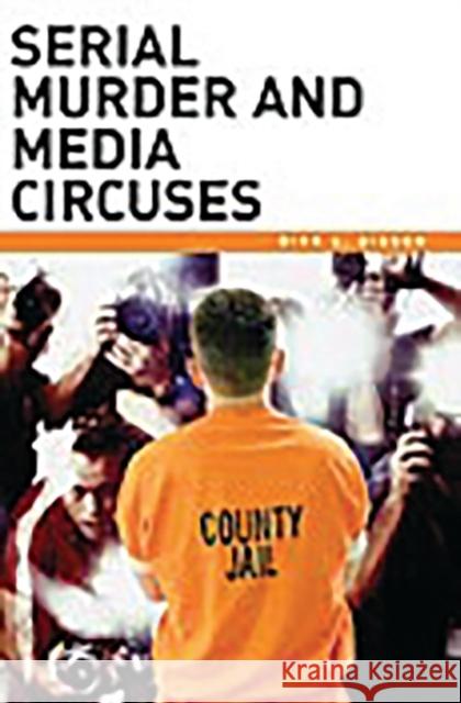 Serial Murder and Media Circuses