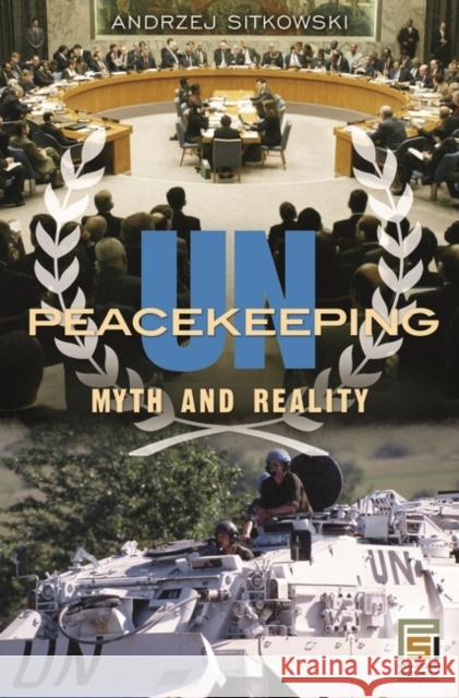 UN Peacekeeping: Myth and Reality
