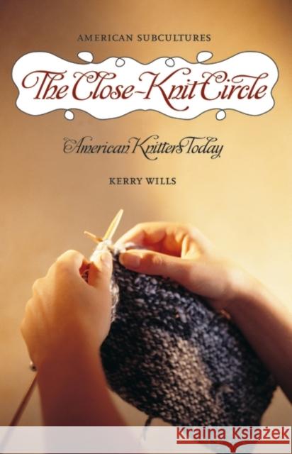 The Close-Knit Circle: American Knitters Today