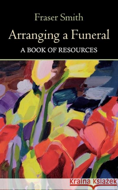 Arranging a Funeral - A Book of Resources