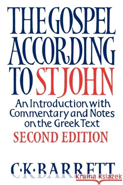 The Gospel According to St John: An Introduction with Commentary and Notes on the Greek Text