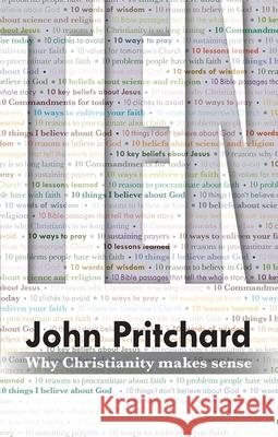 Ten: Why Christianity Makes Sense