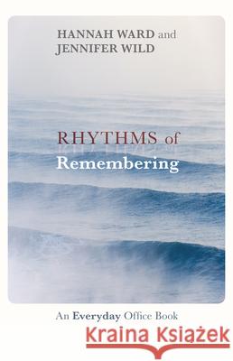 Rhythms of Remembering: An Everyday Office Book