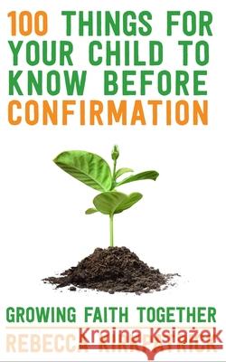 100 Things for your Child to know before Confirmation