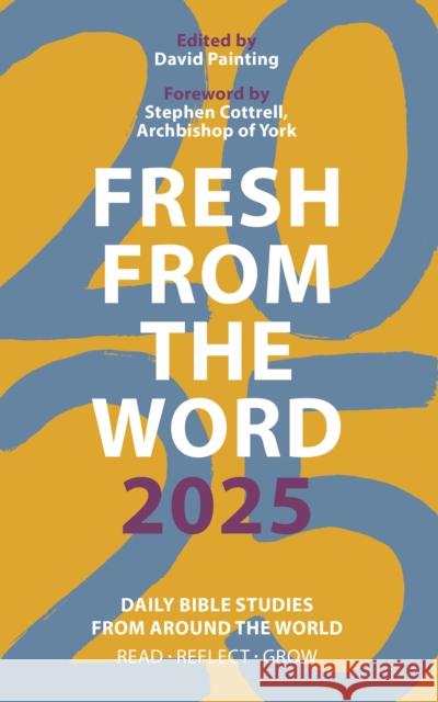 Fresh from The Word 2025: Daily Bible Studies from Around the World