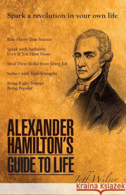 Alexander Hamilton's Guide to Life 