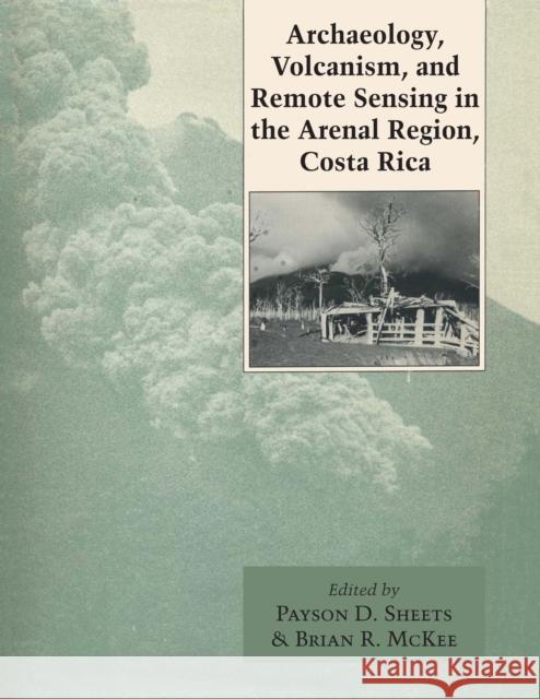 Archaeology, Volcanism, and Remote Sensing in the Arenal Region, Costa Rica