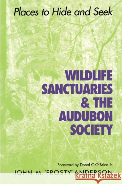 Wildlife Sanctuaries & the Audubon Society: Places to Hide and Seek