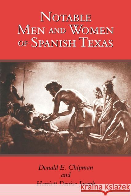 Notable Men and Women of Spanish Texas